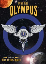 Olympus (Rise of the Empire Book 1) - Ivan Kal, Tom Shutt