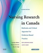 Nursing Research in Canada: Methods and Critical Appraisal for Evidence-Based Practice - Geri Lobiondo-Wood, Judith Haber, Mina Singh, Cherylyn Cameron