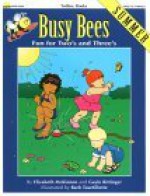 Busy Bees Summer: Fun For Two's And Three's (Totline Books) - Gayle Bittinger, Barb Tourtillotte