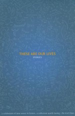 These Are Our Lives: Stories - Declan Meade