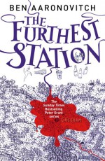 The Furthest Station - Ben Aaronovitch