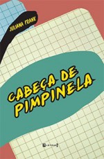 Cabeça de pimpinela - Juliana Frank