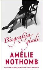 Biografija gladi - Amélie Nothomb, Ana Kolesarić