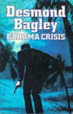 Bahama Crisis - Desmond Bagley, H.J. Oolbekkink