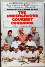 The Underground Gourmet Cookbook - Milton Glaser, Jerome Snyder