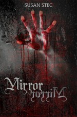 Mirror, Mirror. (Dark and Deadly, a novella series) - Susan Stec