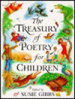 Treasury of Poetry for Children - Susie Gibbs