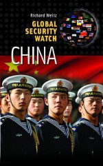 Global Security Watch--China - Richard Weitz