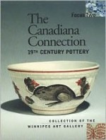 Focus Two: The Canadiana Connection: 19th Century Pottery (Focus) - Elizabeth Collard