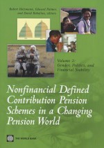 Nonfinancial Defined Contribution Pension Schemes in a Changing Pension World: Volume 2, Gender, Politics, and Financial Stability - Robert Holzmann, Edward Palmer, David Robalino