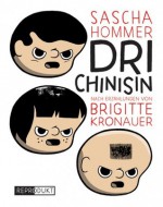 Dri Chinisin - Sascha Hommer