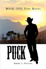 Puck Book One, Papu Banta - Robert A. Williams
