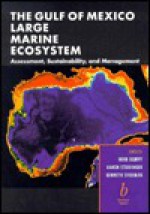 The Gulf Of Mexico Large Marine Ecosystem: Assessment, Sustainability, And Management - Kenneth Sherman, Herb Kumpf