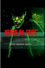 Heads or Tails - Peter Andrew Sacco