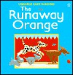 Runaway Orange - Felicity Brooke