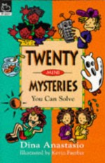 Twenty Mini Mysteries You Can Solve (Puzzle Books) - Dina Anastasio