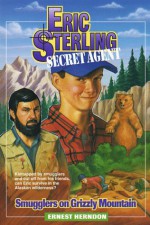 Smugglers on Grizzly Mountain - Ernest Herndon