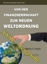 Von der Finanzherrschaft zur neuen Weltordnung - XXXL-Leseprobe (German Edition) - Wolfgang U. Voigts, Leo Koehof