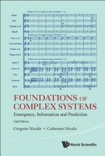 Foundations Of Complex Systems: Emergence, Information and Prediction (2nd Edition) - Gregoire Nicolis, C. Nicolis