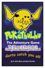 Pokethulhu: The Adventure Game - John Kovalic, S. John Ross