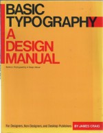 Basic Typography: A Design Manual - James Craig