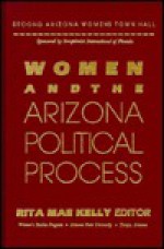 Women and the Arizona Political Process - Rita Mae Kelly