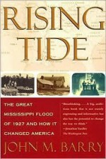 RISING TIDE Publisher: Simon & Schuster; 1st Touchstone Ed edition - John M. Barry