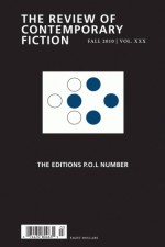 The Review of Contemporary Fiction: The Editions P.O.L Number: Fall 2010 - Warren F. Motte Jr., John O'Brien