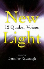 New Light: 12 Quaker Voices - Jennifer Kavanagh