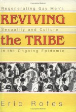 Reviving the Tribe - Eric Rofes