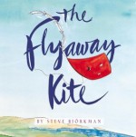 The Flyaway Kite - Steve Björkman