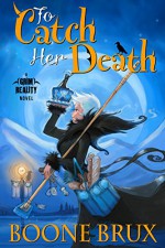 To Catch Her Death (The Grim Reality Series Book 1) - Boone Brux, Jennifer Meyers, Tina Winograd