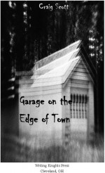 Garage on the Edge of Town - Craig Scott