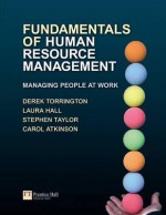 Fundamentals of Human Resource Management: Managing People at Work - Derek Torrington