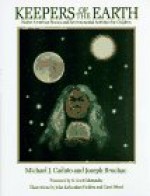 Keepers of the Earth: Native American Stories and Environmental Activities for Children - Michael J. Caduto, Joseph Bruchac