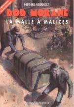 La malle à malices - Henri Vernes, René Follet, Franck Leclercq, Gilles Dubus