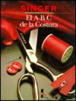 A B C de La Costura: Singer Biblioteca de Costura - Singer Sewing Company