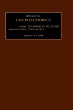 Research in Labor Economics, Volume 18 - Solomon W. Polachek, John Robst