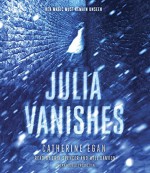 Julia Vanishes - Will Damron, Erin Spencer, Catherine Egan