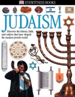 Judaism: Discover the History, Faith, and Culture That Have Shaped the Modern Jewish World - Douglas Charing