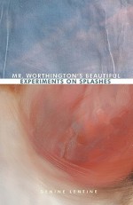 Mr. Worthington's Beautiful Experiments on Splashes - Genine Lentine