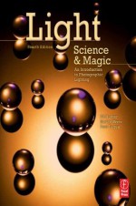 Light Science and Magic 4/e - Fil Hunter, Paul Fuqua, Steven Biver