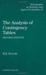 The Analysis of Contingency Tables, Second Edition (Chapman & Hall/CRC Monographs on Statistics & Applied Probability) - Brian S. Everitt