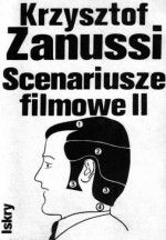 Scenariusze filmowe II - Krzysztof Zanussi