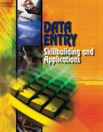 Data Entry: Skillbuilding and Applications, Student Edition - Career Solutions Career Solutions Training Group