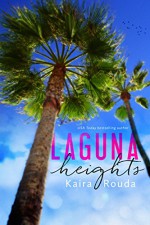 Laguna Heights (Laguna Beach Book 2) - Kaira Rouda