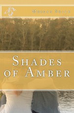 Shades of Amber - Morgan Smith