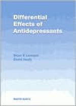 Differential Effects of Antidepressants - Brian E. Leonard, David Healy