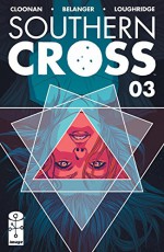 Southern Cross #3 - Becky Cloonan, Andy Belanger, Lee Loughridge