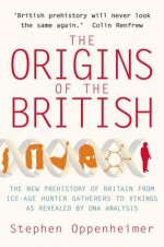 The Origins of the British: The New Prehistory of Britain: A Genetic Detective Story - Oppenheimer